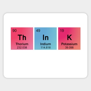 Think Spelled Using Chemical Element Symbols Sticker